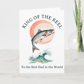 King of the Reel Fishing Salmon Fathers Day Card