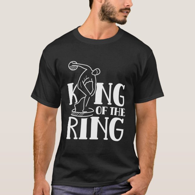 King Of The Ring Sport Discus Throwing Throw Throw T-Shirt (Front)