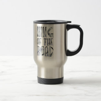 King Of The Road Travel Mug