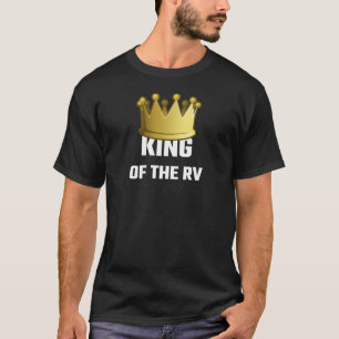 King Of The RV T-Shirt