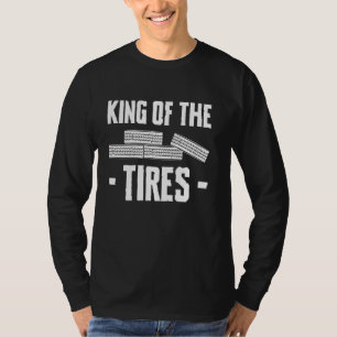 King Of The Tire Guy Wheel Rims Change Mechanic T-Shirt