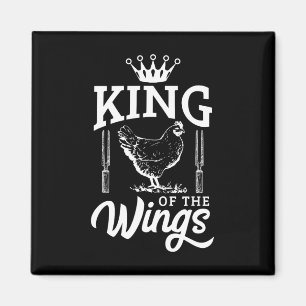 King Of The Wings Funny Chicken Bbq Barbecue Magnet