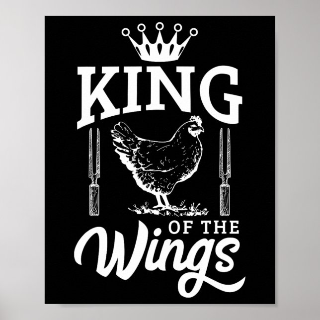 King Of The Wings Funny Chicken Bbq Barbecue  Poster (Front)