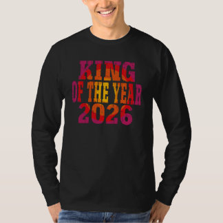 KING OF THE YEAR 2026 T-Shirt