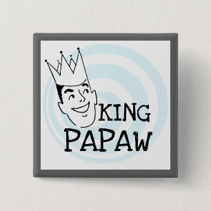 King Papaw T-shirts and Gifts 2 Inch Square Button