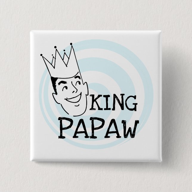 King Papaw T-shirts and Gifts 2 Inch Square Button (Front)