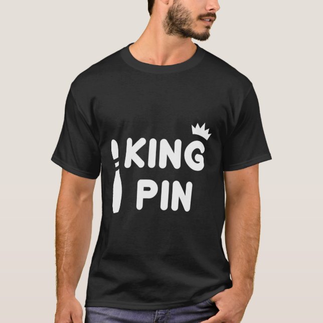 King Pin Bowling Funny Cute Couples Bowler League  T-Shirt (Front)