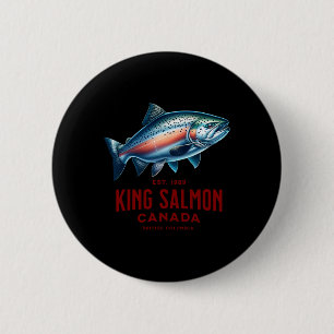 King Salmon River Fishing In British Columbia Cana 2 Inch Round Button