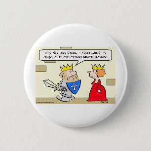 king scotland out of compliance queen 2 inch round button