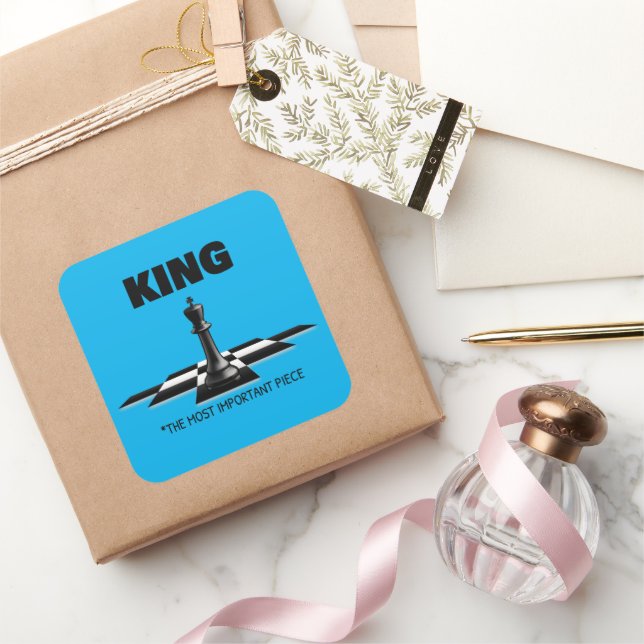 King The Most Important Piece  Square Sticker (Gifting)