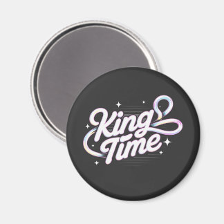King Time Retro Typography Motivational Design Magnet