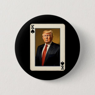 King Trump Card - Unique Donald Trump Presidential 2 Inch Round Button