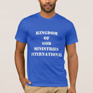 KINGDOM of GOD Ministries International T-Shirt