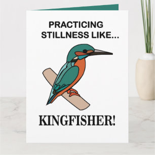 Kingfisher Practicing Stillness Like Kingfisher Card