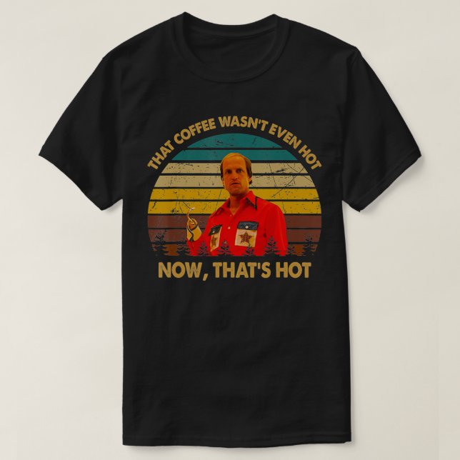 Kingpins Art Sports Comedy Movie That Coffee Wasn' T-Shirt (Design Front)