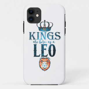 KINGS are born as a LEO Zodiac Sign July August Case-Mate iPhone Case