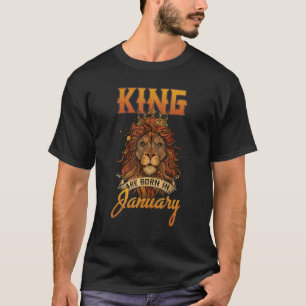 Kings Are Born In January Lion Birthday Men Husban T-Shirt