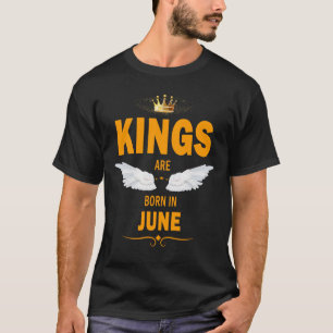 Kings are born in June T-Shirt