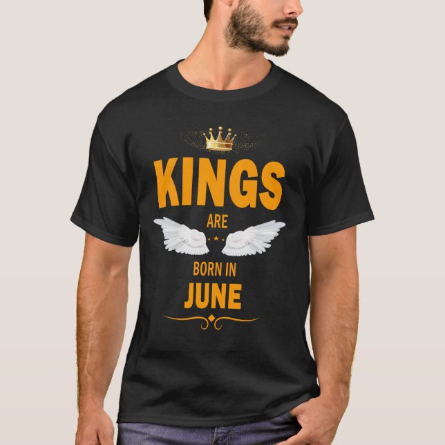 Kings are born in June T-Shirt (Front)