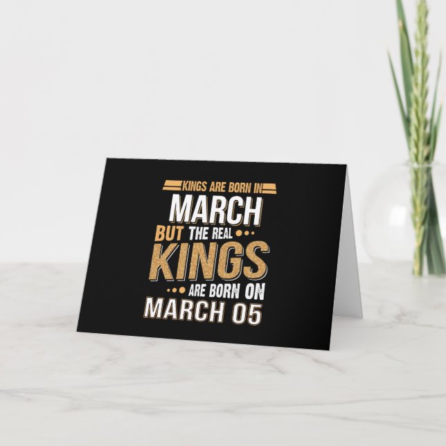 Kings Are Born On March 05 Card (Front)