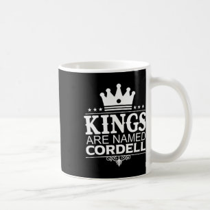 Kings Are Named Cordell Funny Personalized Name Me Coffee Mug