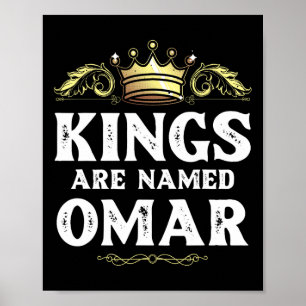 Kings Are Named Omar Gift Funny Personalized Name  Poster