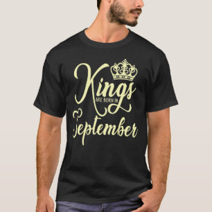 Kings Birthday Crown Born in September Men Bday T-Shirt