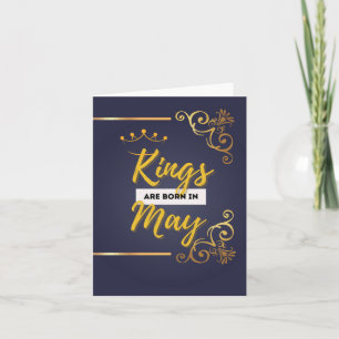 Kings Born In May Heartfelt Birthday Card