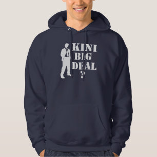 Kini big deal hoodie