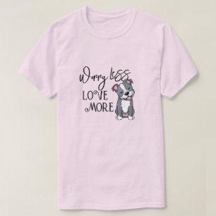 KiniArt Pit Bull Love More T-Shirt