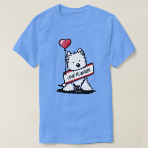 KiniArt Westie Love Always T-Shirt