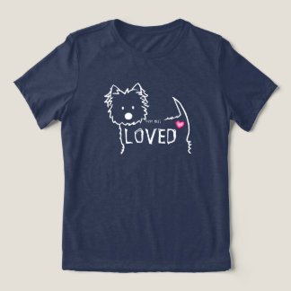 KiniArt Westie LOVED T-Shirt Tri-Blend Shirt