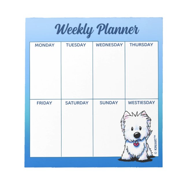 KiniArt Westie Terrier Weekly Schedule Notepad (Front)