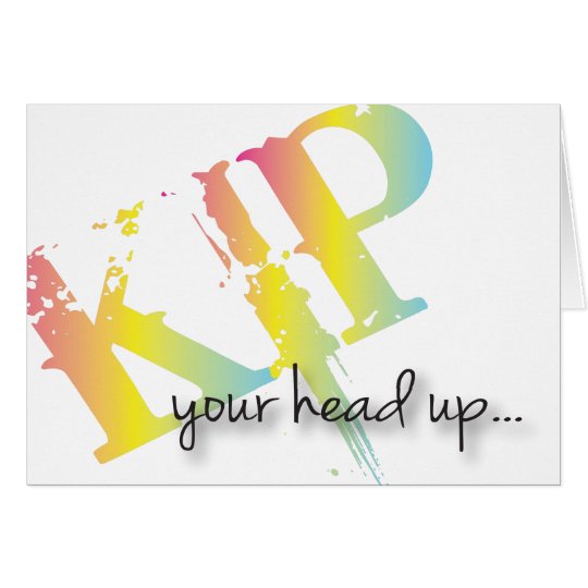 Kip Your Head Up get well acrd Card