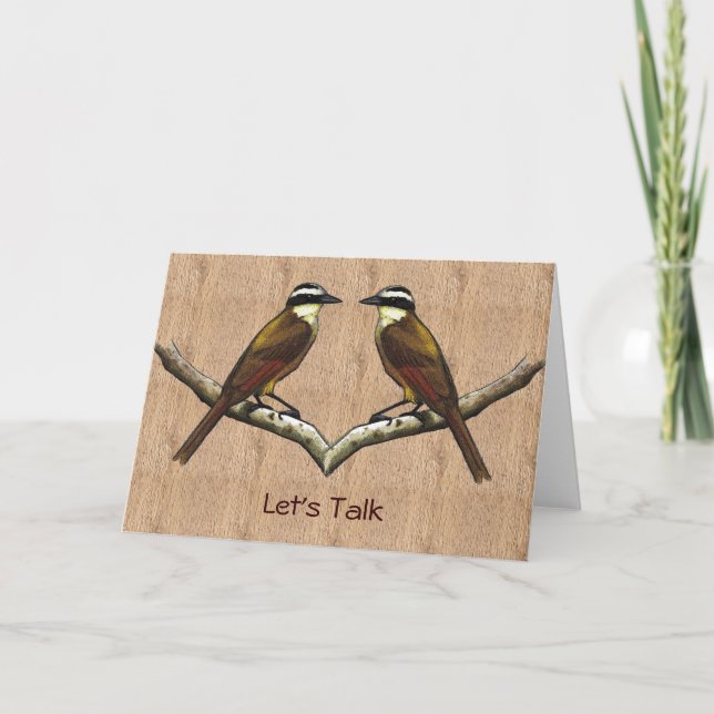 Kiskadee Birds Face To Face: Let's Talk: Apology Card (Front)
