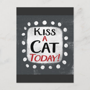 Kiss A Cat Today Postcard