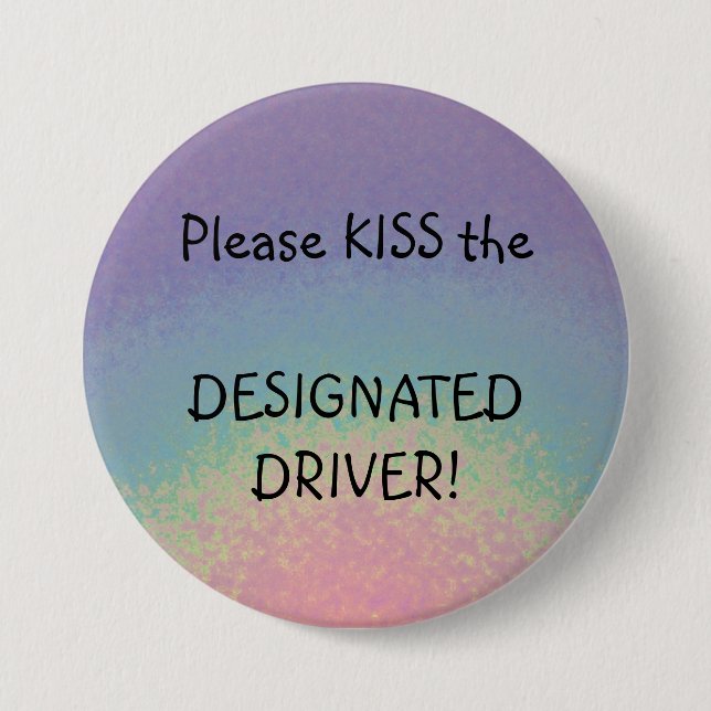 KISS - a Designated Driver button - Customized (Front)