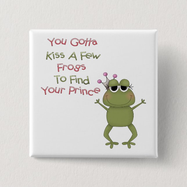 Kiss A Few Frogs 2 Inch Square Button (Front)