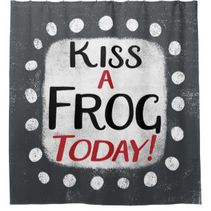 Kiss A Frog Today Shower Curtain