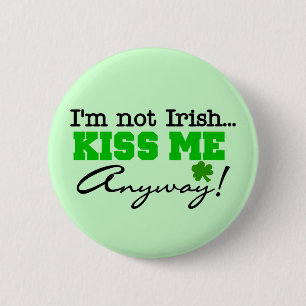 Kiss Me Anyway T-shirts and Gifts 2 Inch Round Button