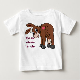 Kiss Me Because I'm Cute Baby T-Shirt