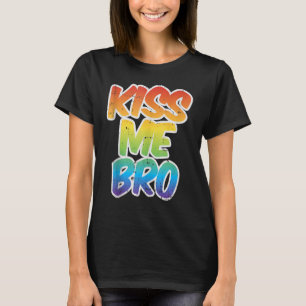 Kiss Me Bro  LGBT Q Rainbow Gay Pride Equality Men T-Shirt