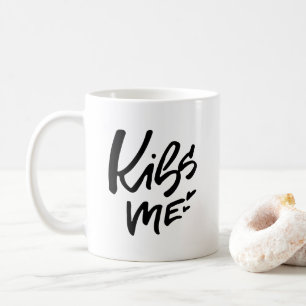 Kiss Me Hand Lettered Script Coffee Mug