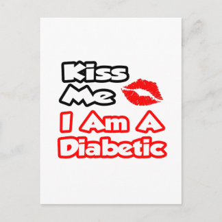 Kiss Me...I Am A Diabetic Postcard