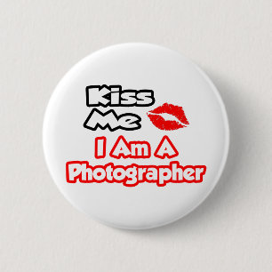 Kiss Me...I Am A Photographer 2 Inch Round Button