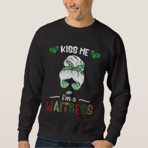 kiss me i am a waitress for women waitress waiter sweatshirt