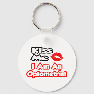 Kiss Me...I Am An Optometrist Keychain