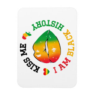 Kiss Me I Am Black History Month African American  Magnet