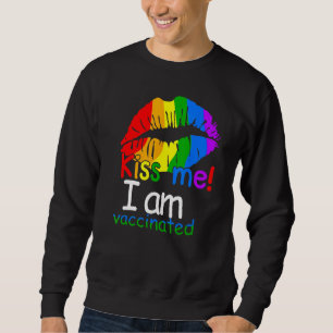 Kiss Me I Am Vaccinated Rainbow Lips Lgbt Pride Sweatshirt