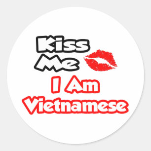Kiss Me...I Am Vietnamese Classic Round Sticker